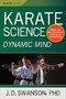 Karate Science Dynamic Mind - 9781594397738 by J.D. Swanson, 9781594397738
