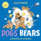 Dogs and Bears by Max Porter, Dorothée de Monfreid, 9780571404544