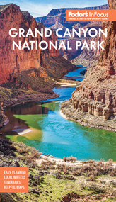 Fodor's InFocus Grand Canyon National Park by Fodor's Travel Guides, 9798902380023