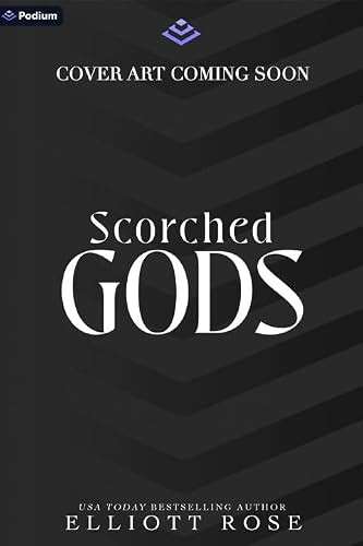 Scorched Gods (A Dark Romance) by Elliott Rose, 9798347020133