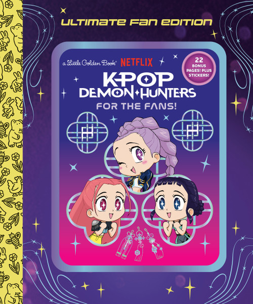For the Fans!: Ultimate Fan Edition Little Golden Book (KPop Demon Hunters) by Angela Song, Golden Books, 9798217236602