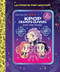 For the Fans!: Ultimate Fan Edition Little Golden Book (KPop Demon Hunters) by Angela Song, Golden Books, 9798217236602