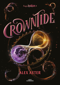 Crowntide (Spanish Edition) by Alex Aster, 9791387741273