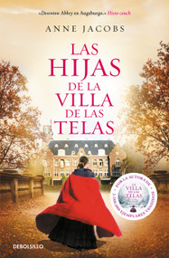 Las hijas de la villa de las telas / The Daughters of the Cloth Villa (Spanish Edition) - 9788466350464 by Anne Jacobs, 9788466350464