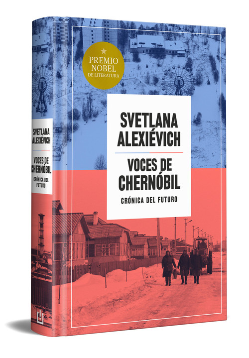 Voces de Chernóbil (edición especial en tapa dura) / Voices from Chernobyl (Special Hardcover Edition) (Spanish Edition) by Svetlana Alexiévich, 9788466387590