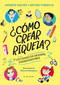 ¿Cómo crear riqueza? / How to Create Wealth (Spanish Edition) by Andrew Maltés, Arturo Torres, 9786287687332