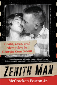 Zenith Man (Death, Love, and Redemption in a Georgia Courtroom) - 9780806542805 by McCracken Poston Jr., 9780806542805