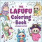 The Lafufu Coloring Book: Expanded Edition by Adams Media, 9781507226216