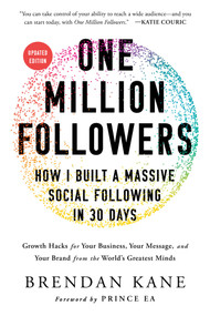 One Million Followers, Updated Edition (How I Built a Massive Social Following in 30 Days) - 9781637749432 by Brendan Kane, 9781637749432