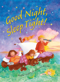 Good Night, Sleep Tight (Restful recipes for delicious dreams) by Nicola Baxter, Pauline Siewart, 9781861478979