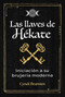 Las llaves de Hékate (Iniciación a su brujería moderna) (Spanish Edition) by Cyndi Brannen, 9798888505007