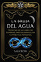 La Bruja del Agua (Enseñanzas de un libro de sombras para desarrollar tu práctica personal) (Spanish Edition) by Salicrow, 9798888505106