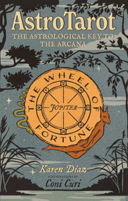 AstroTarot (The Astrological Key to the Arcana) by Karen Díaz, Coni Curi, 9798888505120