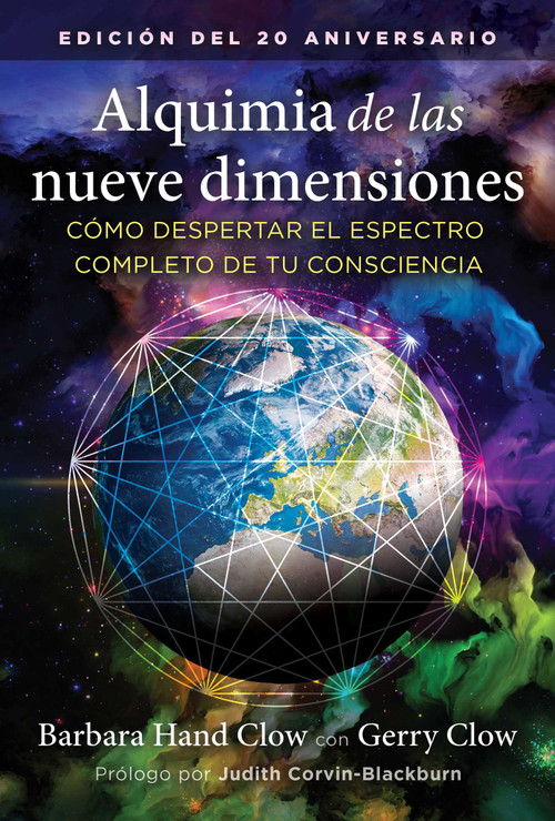 Alquimia de las nueve dimensiones (Cómo despertar el espectro completo de tu consciencia) (Spanish Edition) by Barbara Hand Clow, Gerry Clow, Judith Corvin-Blackburn, 9798888505335