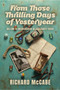 From Those Thrilling Days of Yesteryear by Richard McCabe, 9781969183058