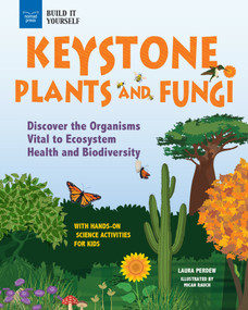 Keystone Plants and Fungi (Discover the Organisms Vital to Ecosystem Health and Biodiversity) by Laura Perdew, Micah Rauch, 9781647411602