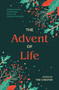 The Advent of Life (Approaching Christmas with the Church Fathers) by Tim Chester, 9781527113572