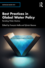 Best Practices in Global Water Policy (Revisiting Water Mantras) by François Molle, Sylvain Barone, 9781041251903