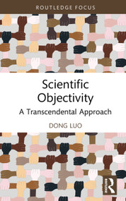 Scientific Objectivity (A Transcendental Approach) by Dong Luo, 9781041140603