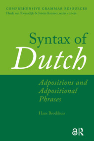 Syntax of Dutch (Adpositions and Adpositional Phrases) by Hans Broekhuis, 9781041186779