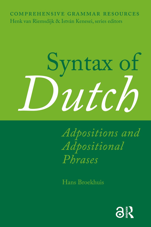 Syntax of Dutch (Adpositions and Adpositional Phrases) by Hans Broekhuis, 9781041186779
