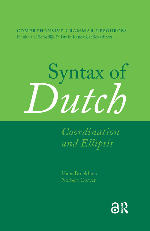 Syntax of Dutch (Coordination and Ellipsis) by Hans Broekhuis, Norbert Corver, 9781041186793