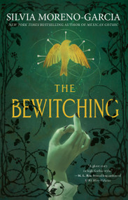 The Bewitching - 9780593874349 by Silvia Moreno-Garcia