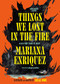 Things We Lost in the Fire: Four Graphic Stories by Mariana Enriquez, Lucas Nine, Megan McDowell, 9798217198368