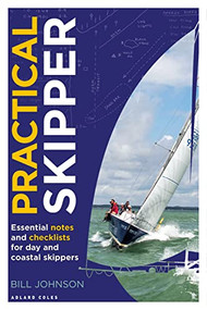 Practical Skipper (Essential notes and checklists for day and coastal skippers) - 9781399431316 by Bill Johnson, 9781399431316