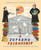 A Supreme Friendship (The Unlikely Bond Between Ruth Bader Ginsburg and Antonin Scalia) by Debbie Rovin Murphy, Kirsti Beautyman, 9781534113343