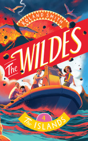 The Wildes: The Islands by Roland Smith, 9781534113756