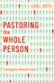Pastoring the Whole Person (Psychology for Ministry Practice) by Erin I. Smith, 9798384507932