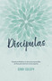 Discípulas (Usando la Palabra, la obra y las maravillas de Dios para invertir en las mujeres) (Spanish Edition) by Kandi Gallaty, 9798384538103