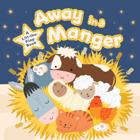 Away in a Manger (A Lift-the-Flap Board Book) by B&H Editorial Staff, Christine Gore, 9798384549697