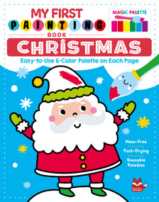 My First Painting Book: Christmas (Easy-to-Use 6-Color Palette on Each Page) by Clorophyl Editions, 9781641245104