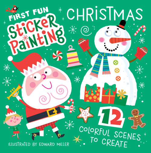 First Fun Sticker Painting: Christmas (12 Colorful Scenes to Create) by Edward Miller, 9781641245012