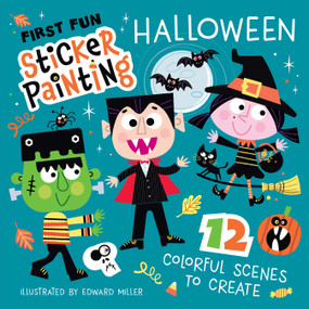 First Fun Sticker Painting: Halloween (12 Colorful Scenes to Create) by Edward Miller, 9781641245029