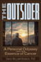 The Outsider (A Personal Odyssey into the Essence of Cancer) by David William Rasnick, 9781634245227
