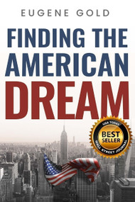Finding The American Dream by Eugene Gold, 9781734558579