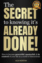 Secret to Knowing It's Already Done! (How to Become Powerful, Masterful, & in Control of Your Life in a World of Distractions) by Alex Morton, Alex Morton, 9781954759794