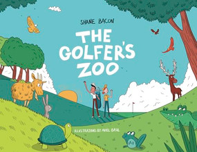The Golfers' Zoo by Aviel Basil, Shane Bacon, 9781956237085