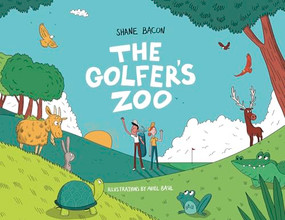 The Golfers' Zoo by Aviel Basil, Shane Bacon, 9781956237085