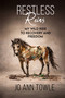Restless Reins (My Wild Ride to Recovery and Freedom) by Jo Ann Towle, Jo Ann Towle, 9781966346159