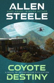 Coyote Destiny by Allen Steele, 9798337204079