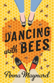 Dancing with Bees by Anna Maynard, 9798337205120