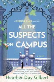 All the Suspects on Campus (A Cozy Mystery With A Female Sleuth) by Heather Day Gilbert, 9781335003744