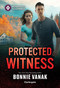 Protected Witness by Bonnie Vanak, 9781335185150