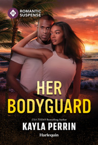 Her Bodyguard by Kayla Perrin, 9781335185167