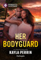 Her Bodyguard by Kayla Perrin, 9781335185167