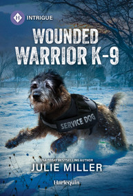 Wounded Warrior K-9 by Julie Miller, 9781335189257